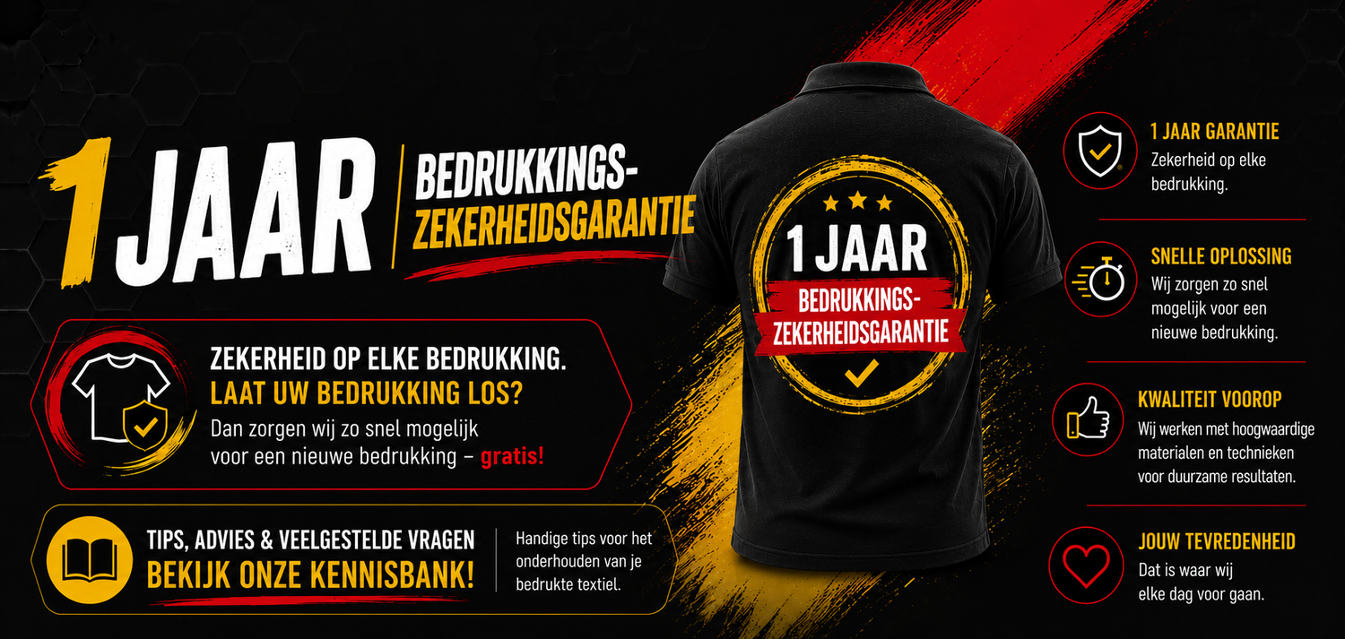 Wij hanteren een bedrukkingszekerheidsgarantie van 1 jaar!