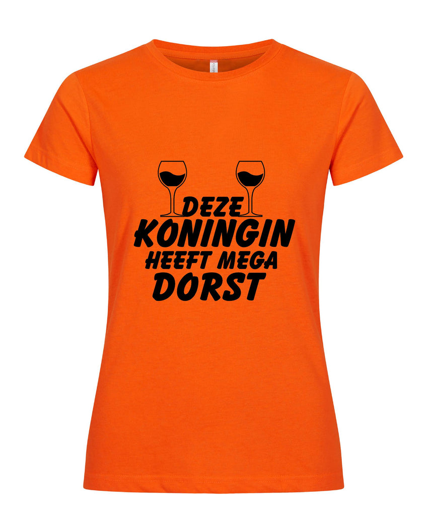 Koningin Mega Dorst koningsdag dames T-shirt